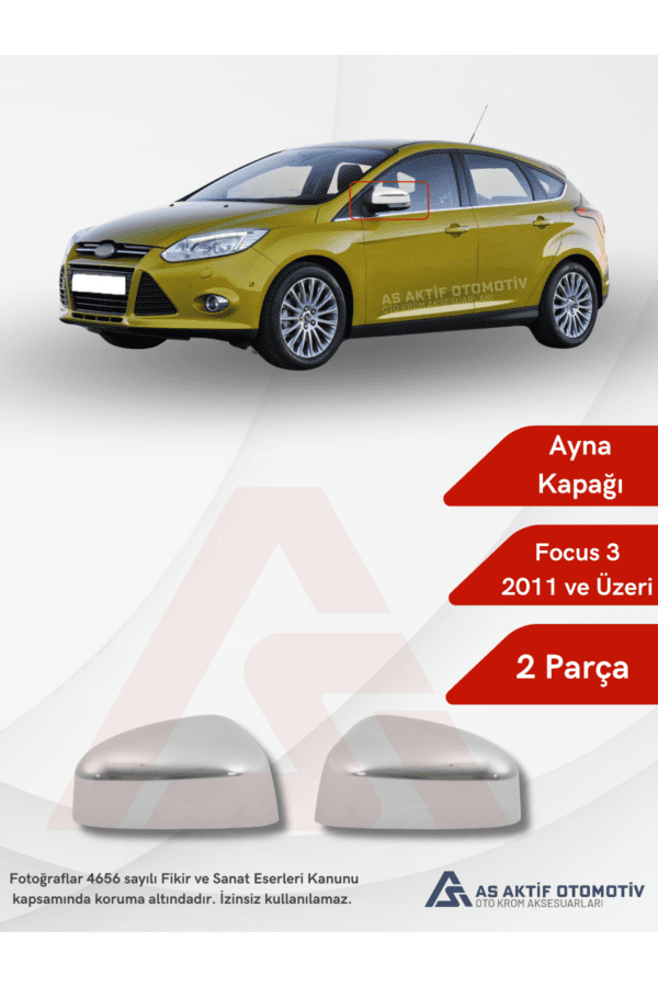 Ford Focus 3 HB 5D/SD/SW Ayna Kapağı   2 Parça 2011 ve Üzeri Krom Paslanmaz Çelik